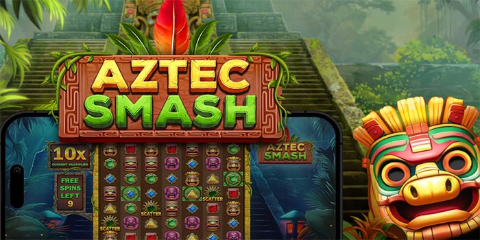 Cara Efektif Menangkap Momen Jackpot Emas di Slot Aztec Smash