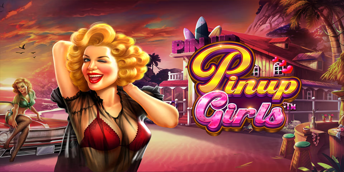 Pinup Girls Slot Kemenangan Bergaya Pinup Menarik