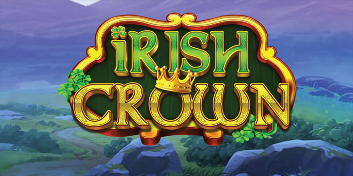Strategi Jitu Meraih Jackpot Besar di Slot Irish Crown
