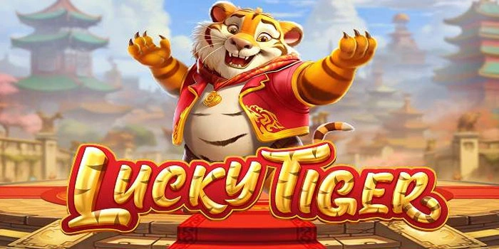 Taktik Rahasia Bermain Slot Lucky Tiger Agar Cuan Selalu
