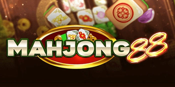 Pola Jitu Bermain Slot Mahjong 88 Agar Selalu Maxwin