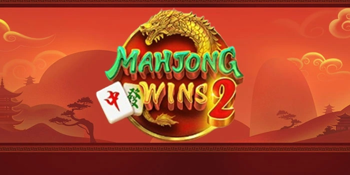 Teknik Akurat Main Slot Mahjong Wins 2 Raih Jackpot